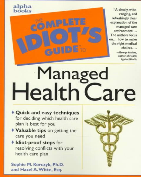 Complete Idiot's Guide to Managed Health Care (The Complete Idiot's Guide) cover