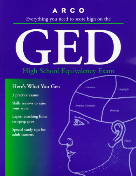 Arco Everything You Need to Score High on the Ged: High School Equivalency Examination (Ged : High School Equivalency Examination, 15th ed) cover