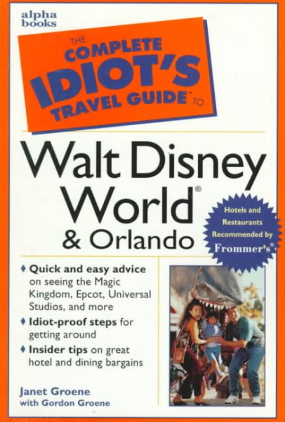 The Complete Idiot's Guide to Walt Disney World & Orlando cover