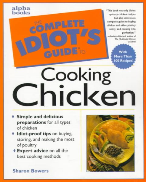 Complete Idiot's Guide to Cooking Chicken (The Complete Idiot's Guide) cover