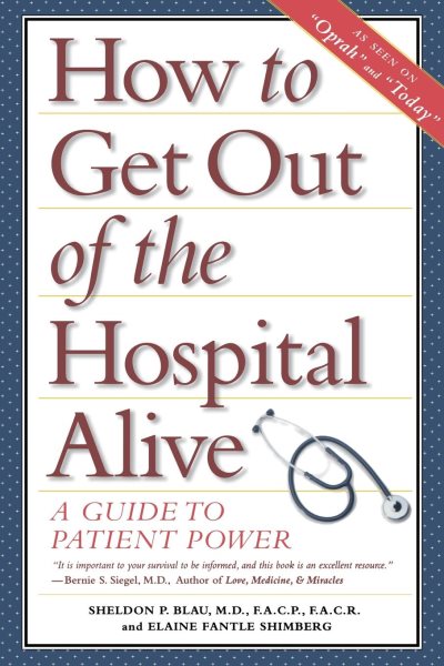 How to Get Out of the Hospital Alive: A Guide to Patient Power cover