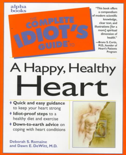 The Complete Idiot's Guide to a Happy Healthy Heart cover