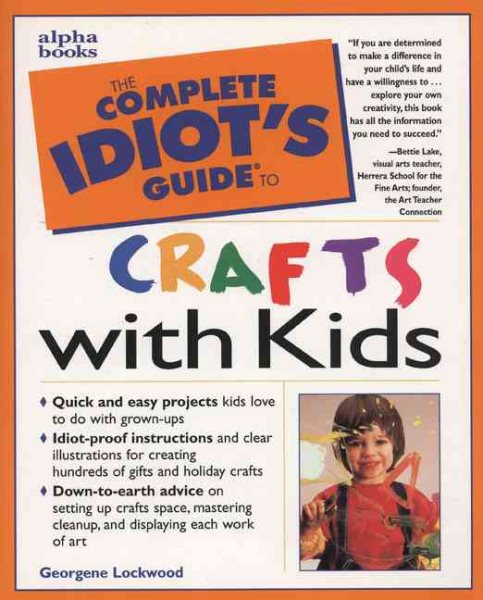 The Complete Idiot's Guide to Crafts With Kids cover