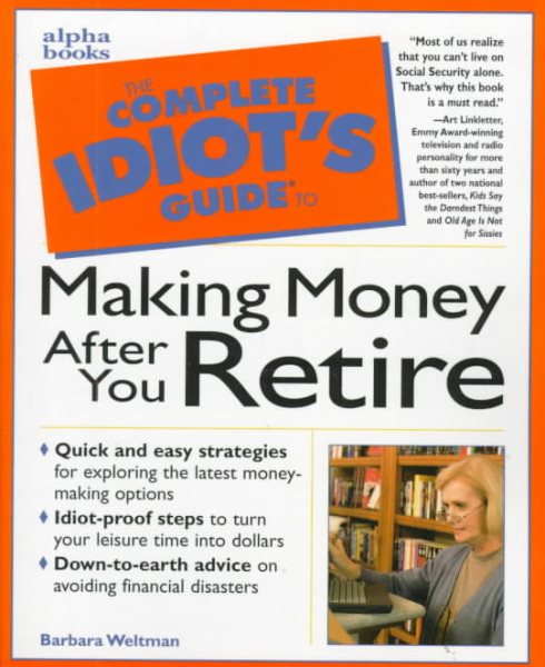 Complete Idiot's Guide to MAKING MONEY AFTER YOU RETIRE (The Complete Idiot's Guide) cover