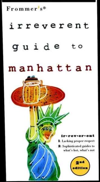 Frommer's Irreverent Guide to Manhattan (Irreverent Guides) cover