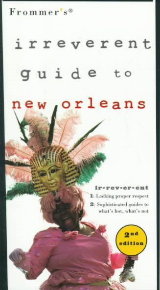 Frommer's Irreverent Guide to New Orleans (2nd Ed) cover