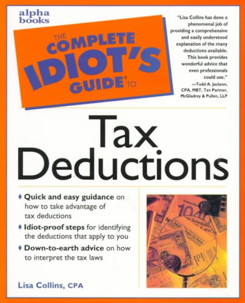 The Complete Idiot's Guide to Tax Deductions cover