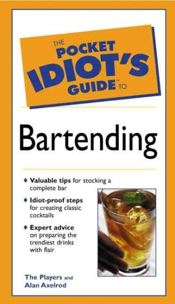 Pocket Idiot's Guide to Bartending (The Pocket Idiot's Guide) cover
