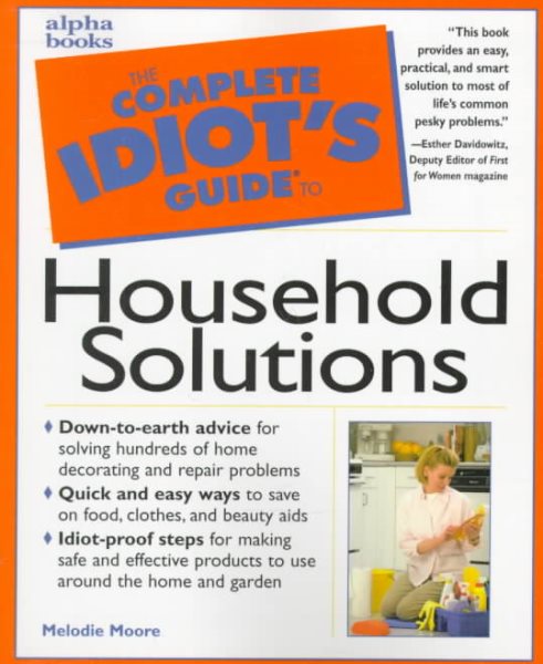 The Complete Idiot's Guide to Household Solutions cover