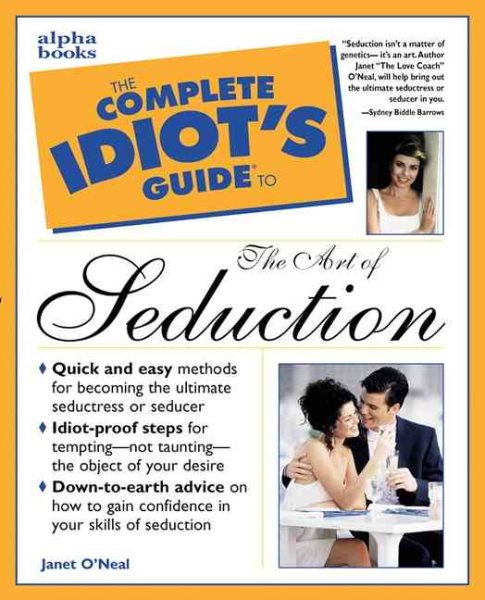 The Complete Idiot's Guide to the Art of Seduction cover