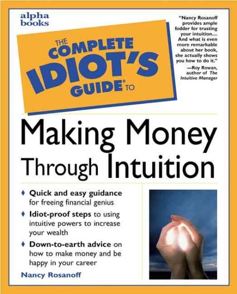 The Complete Idiot's Guide to Making Money with Intuition cover