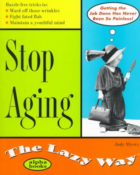 Stop Aging the Lazy Way (Macmillan Lifestyles Guide) cover