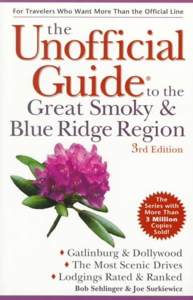 The Unofficial Guide to the Great Smoky and Blue Ridge Region (3rd ed) cover