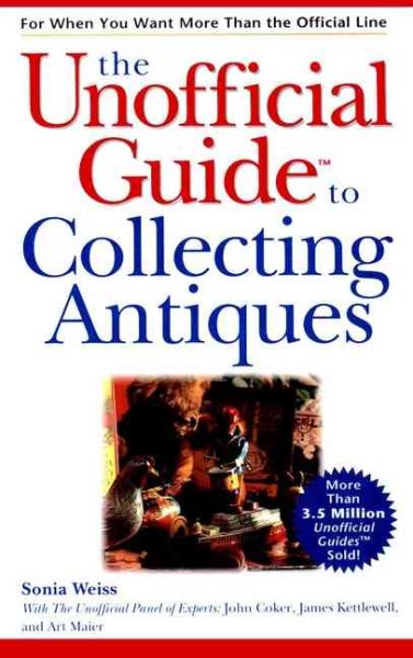 The Unofficial Guide to Collecting Antiques cover
