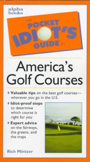 The Pocket Idiot's Guide to America's Golf Course cover