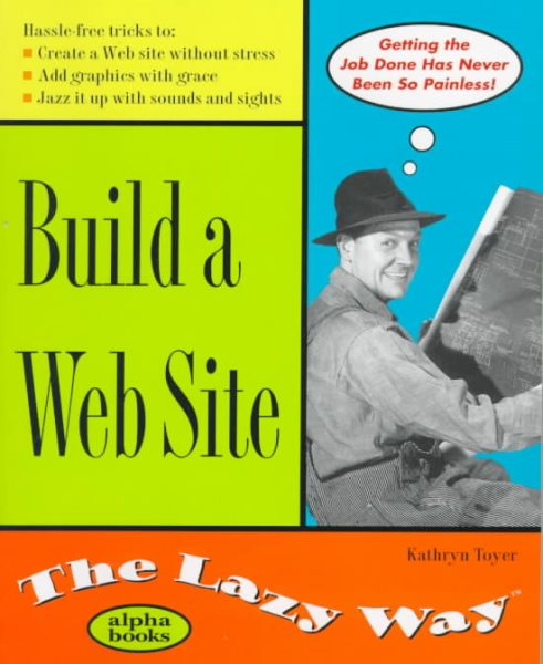 Build a Web Site the Lazy Way (Macmillan Lifestyles Guide) cover