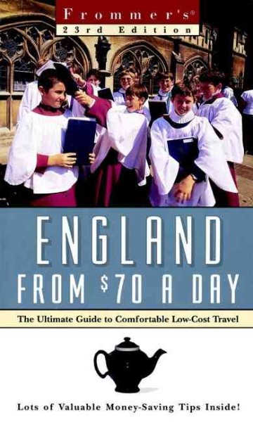 Frommer's England From $70 a Day: The Ultimate Guide to Comfortable Low-Cost Travel (Frommer's $ A Day) cover