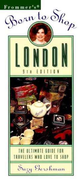 Frommer's? Born to Shop London: The Ultimate Guide for Travelers Who Love To Shop cover