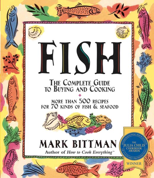 Fish: The Complete Guide to Buying and Cooking cover