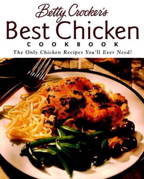 Betty Crocker's Best Chicken Cookbook (Betty Crocker Cooking) cover