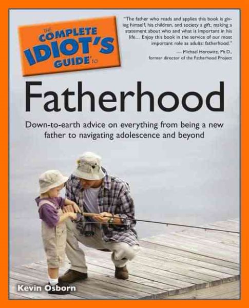 The Complete Idiot's Guide to Fatherhood (Complete Idiot's Guides (Lifestyle Paperback)) cover