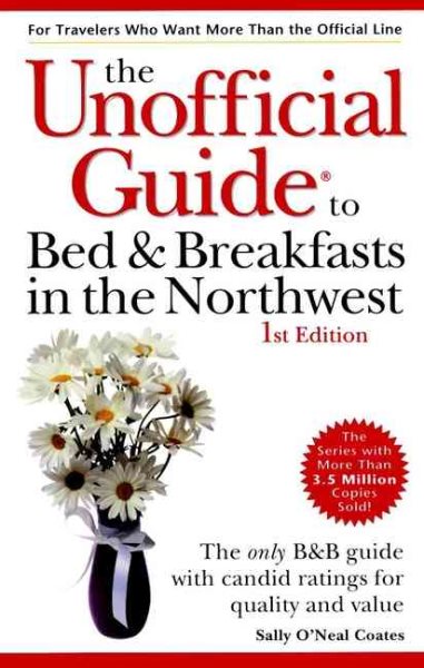 The Unofficial Guide to Bed & Breakfasts in the Northwest (Unofficial Guides) cover