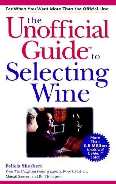 The Unofficial Guide to Selecting Wine cover