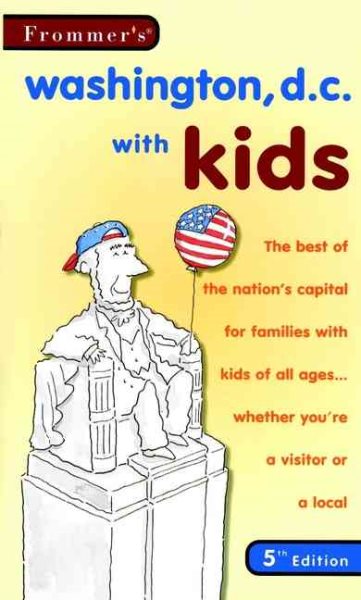Frommer's Washington, D.C., with Kids, 5th Edition (With Kids) cover