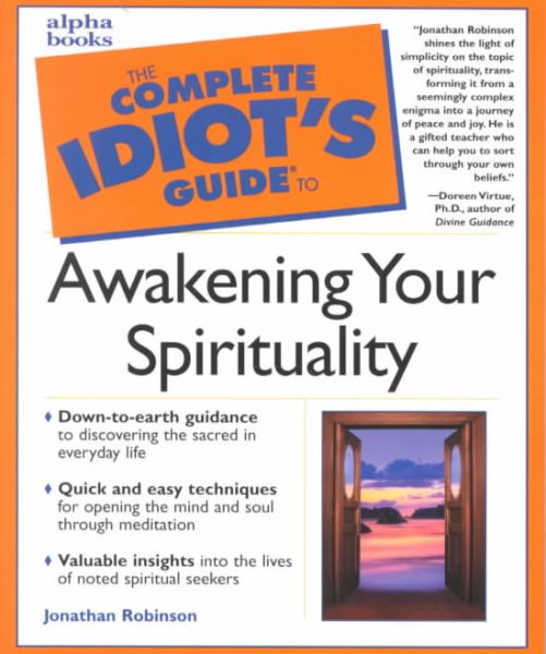 The Complete Idiot's Guide to Awakening Your Spirituality cover