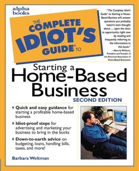 The Complete Idiot's Guide to Starting a Home-Based Business (2nd Edition) cover