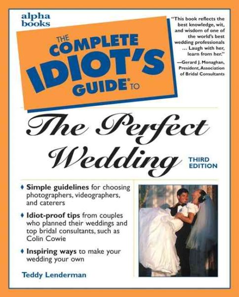 The Complete Idiot's Guide to the Perfect Wedding (3rd Edition) cover