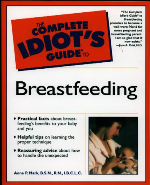 The Complete Idiot's Guide to Breastfeeding cover