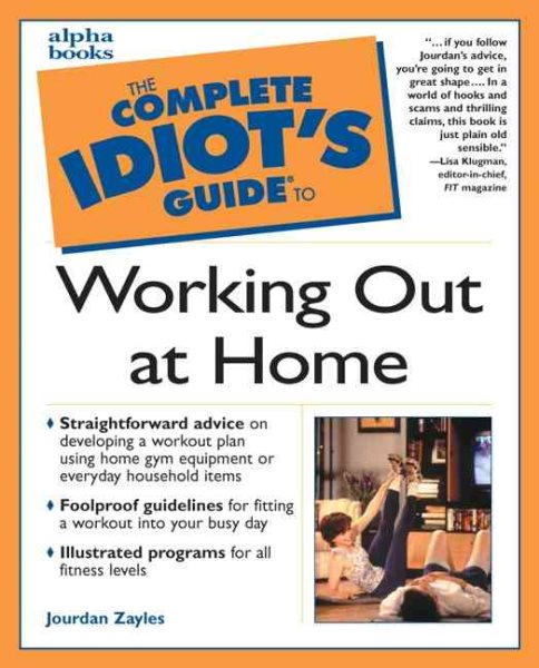 The Complete Idiot's Guide to Working Out at Home