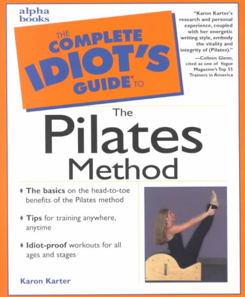 Complete Idiot's Guide to the Pilates Method cover
