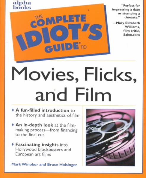 The Complete Idiot's Guide to Movies, Flicks, and Films cover