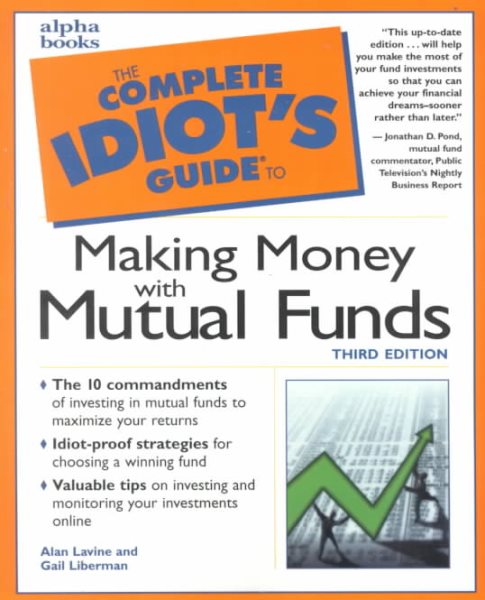 The Complete Idiot's Guide to Making Money with Mutual Funds (3rd Edition) cover