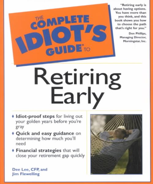 The Complete Idiot's Guide to Retiring Early cover