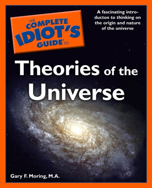 The Complete Idiot's Guide to Theories of the Universe cover