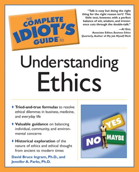 The Complete Idiot's Guide to Understanding Ethics cover