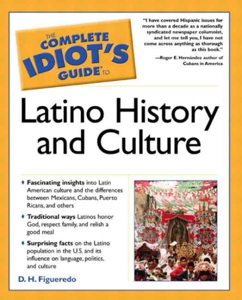 The Complete Idiot's Guide to Latino History and Culture cover