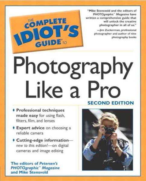The Complete Idiot's Guide to Photography Like a Pro (2nd Edition) cover