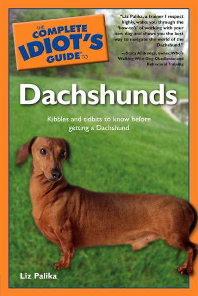 The Complete Idiot's Guide to Dachshunds cover