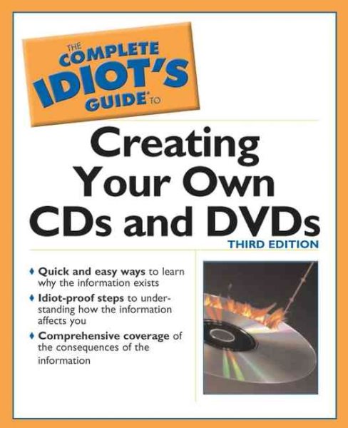 The Complete Idiot's Guide to Creating CDs and DVDs cover