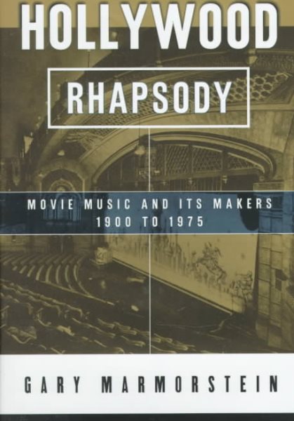 Hollywood Rhapsody: The Story of Movie Music, 1900-1975 cover