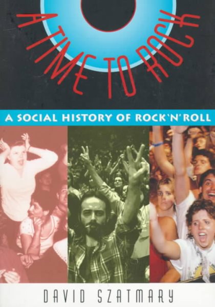 A Time to Rock : A Social History of Rock 'N' Roll cover