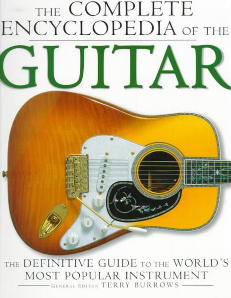 The Complete Encyclopedia of the Guitar: A Definitive Guide to the World's Most Popular Instrument cover