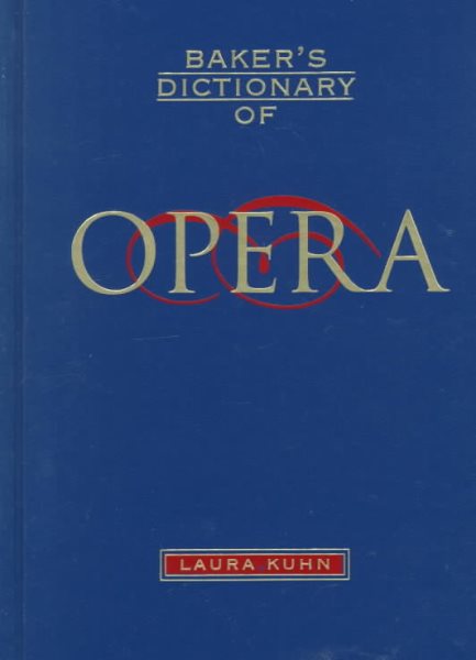 Bakers Dictionary of Opera (1 Vol) cover