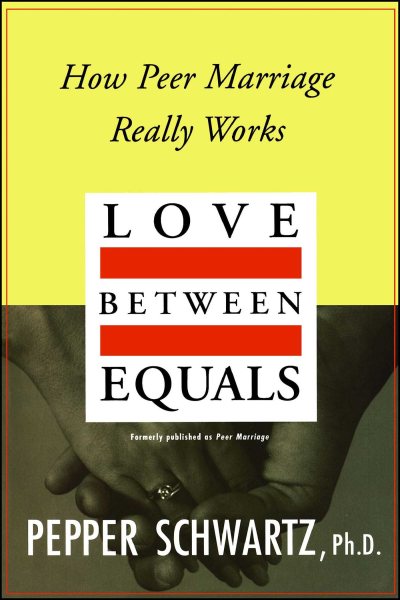 Love Between Equals: How Peer Marriage Really Works cover