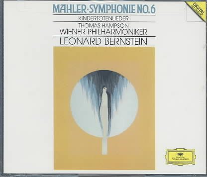 Mahler: Symphony No. 6 / Kindertotenlieder ~ Bernstein / Hampson