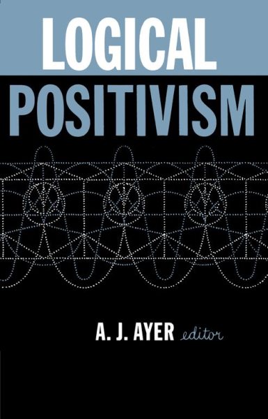 Logical Positivism (The library of philosophical movements) cover